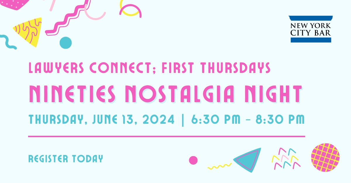Nineties Nostalgia Night | Lawyers Connect: First Thursdays